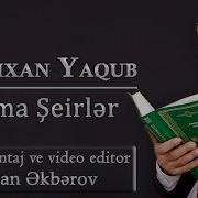 Zelimxan Yaqub Cox Gozel Seir