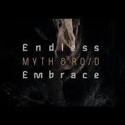 Endless Embrace Myth Roid
