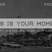 Buddy This Is Your Moment Feat Wiz Khalifa Buddy Jp Cali