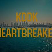 Кddk Heartbreaker Ремикс