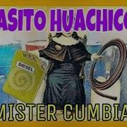 Mister Cumbia Pasito Huachicol