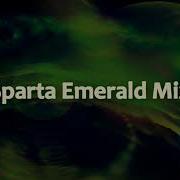 Sparta Emerald Mix Reupload