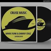 Mark Funk Danny Cruz Superlovin