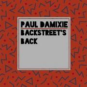 Paul Damixie Backstreet S Back
