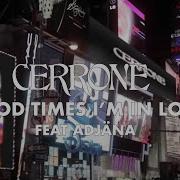 Cerrone Good Times I M In Love