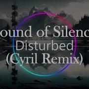 Sound Of Silence Cyril Remix One Hour