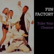 Fun Factory Take Your Chance Dj X Kz Dance Remix 2K19