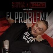 Morgenshtern Тимати El Problema Demo