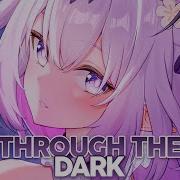 Nightcore Through The Dark Lyrics