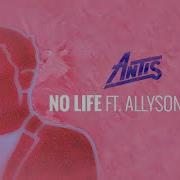 No Life Feat Allyson Ezell Antis