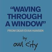 Owl City Waving Through A Window From Dear Evan Hansen