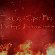 Open Fire Dmitry Glushkov