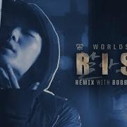 Rise Remix Ft Bobby