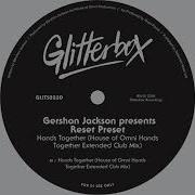 Gershon Jackson Presents Reset Preset Hands Together Youtube