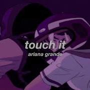 Touch It Slowed Reverb