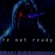 Dusttale You Re Not Ready Yet