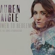 Lauren Daigle Power To Redeem Feat All Sons Daughters