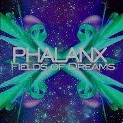 Phalanx Fields Of Dreams Radio Edit