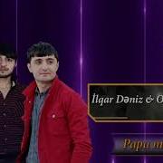 Ilqar Deniz Orxan Esqin Masin Al