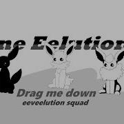 Eeveelution Squad Drag Me Down