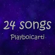 Playboi Carti 24 Songs