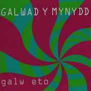 Galwad Y Mynydd Galw Eto