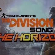 Dagames Horizon The Division Song