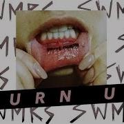 Turn Up Swmrs