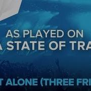 24 7 A State Of Trance Radio Not Alone