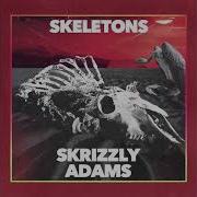 Skeletons With Bryce Fox Skrizzly Adams Bryce Fox