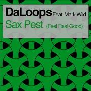 Daloops Daloops Sax Pest Feel Real Good Freejak Vox Edit