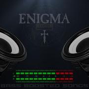 Enigma One And One Bass Boosted