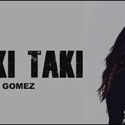 Selena Gomez Taki Taki Solo Version