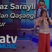 Almaz Saraylı Səndən Qəşəngi Yoxdur Bizimləsən