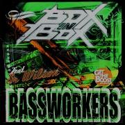 Boxinbox Bass Workers Feat Sr Wilson