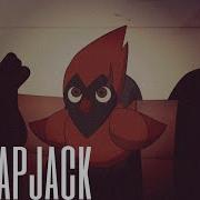 Flapjack Amv