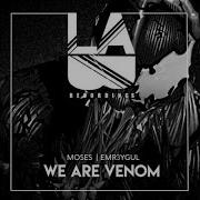 We Are Venom Moses Emr3Ygul