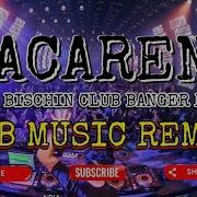 Macarena Mario Bischin Club Banger