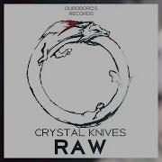 Crystal Knives Raw