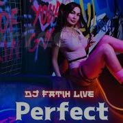 Dj Fatih Live Perfect 2022