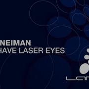 They Have Laser Eyes Noah Neiman