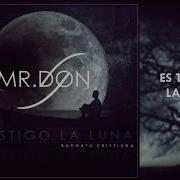 Mr Don Es Testigo La Luna