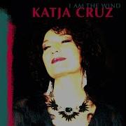 I Am The Wind Katja Cruz