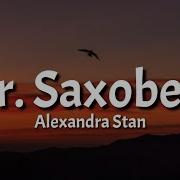 Alexandra Stan Mr Saxobeat Lyrics Hey Sexy Boy Set Me Free Tiktok Song