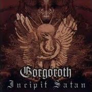 Gorgoroth Incipit Satan Full Album