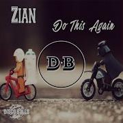 Zian Do This Again Extended Mix