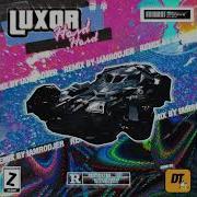 Luxor Нольноль Remix By Iamrodjer