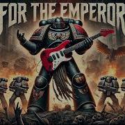 For The Emperor