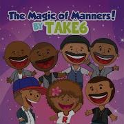 Take 6 The Magic Of Manners