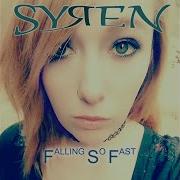 Syren Falling So Fast